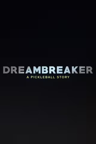 Dreambreaker: A Pickleball Story